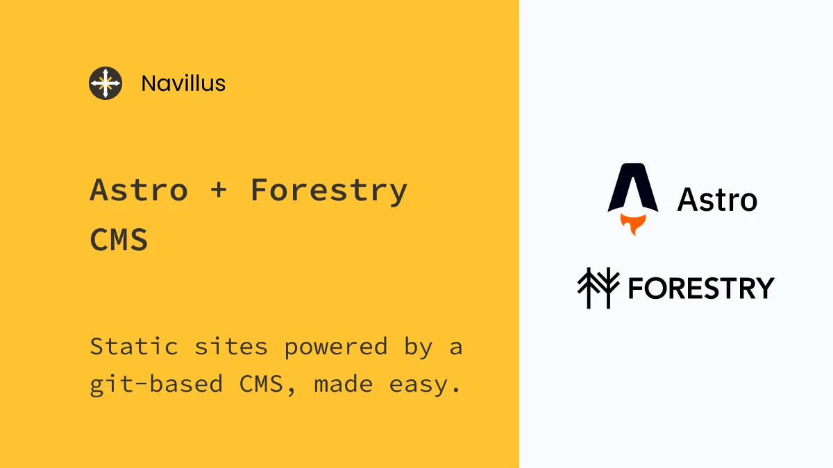 Static sites powered by Forestry's git-based CMS, made easy.