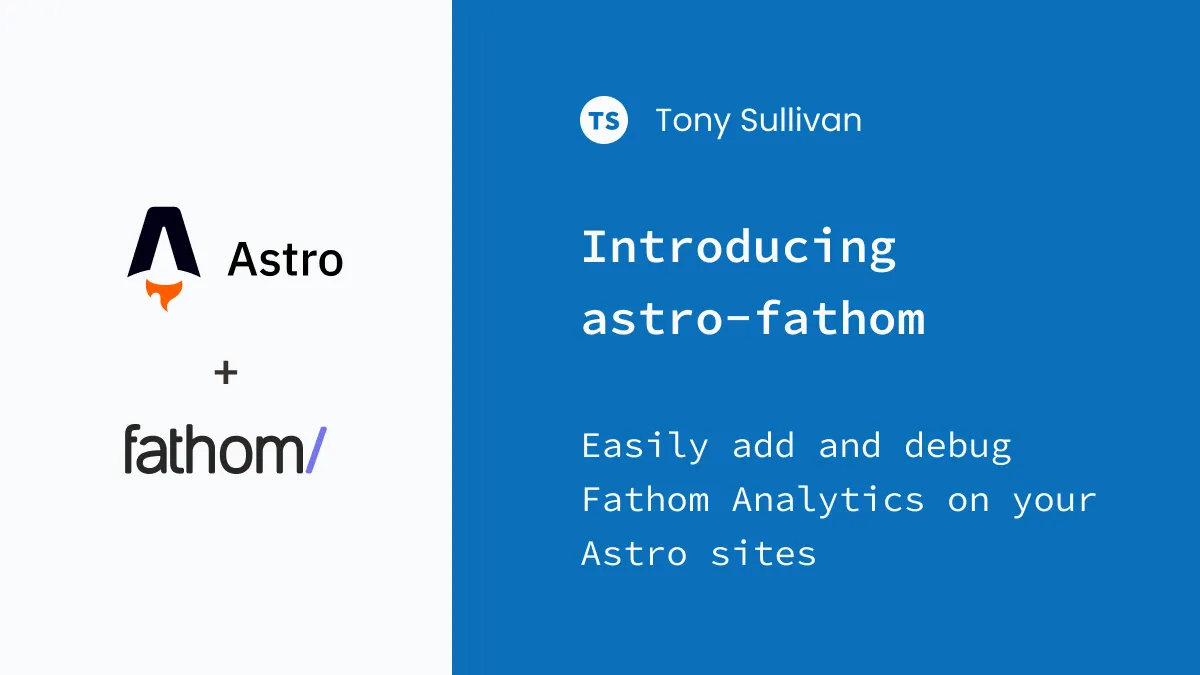 Easily add and debug Fathom Analytics on your Astro sites.