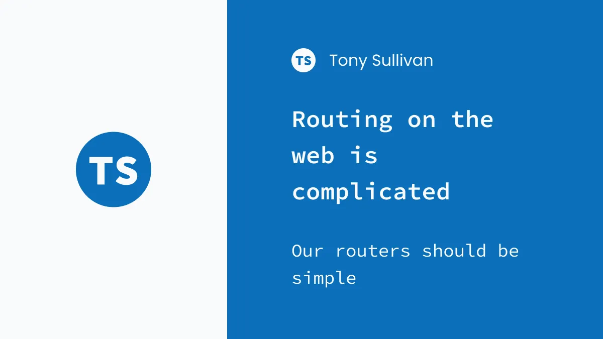 URLs are a fundamental part of the web, and a surprisingly complicated problem. Routing in JavaScript frameworks keeps getting more complex — it's about time we standardize on a simple, universal spec.