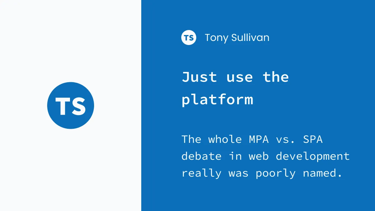 The whole MPA vs. SPA debate in web development really was poorly named, obscuring the main point. Here's why.